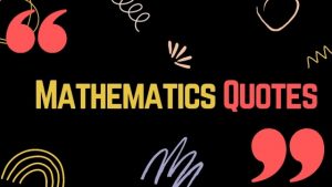Read more about the article Famous Mathematics Quotes by Mathematicians & Philosophers