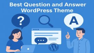 Read more about the article Best Question and Answer WordPress Theme